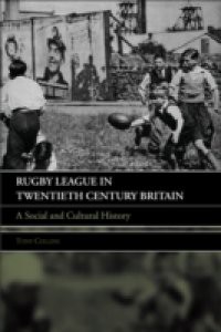 Rugby League in Twentieth Century Britain