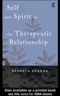 Self and Spirit in the Therapeutic Relationship