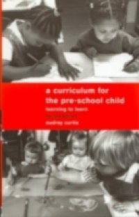 Curriculum for the Pre-School Child