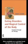 Eating Disorders and Magical Control of the Body
