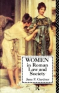 Women in Roman Law and Society