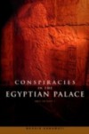 Conspiracies in the Egyptian Palace