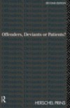 Offenders, Deviants or Patients?