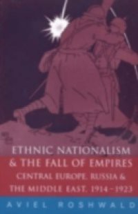 Ethnic Nationalism and the Fall of Empires