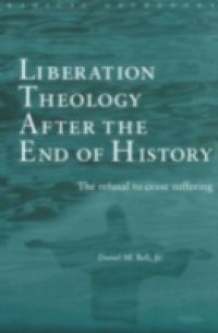 Liberation Theology after the End of History