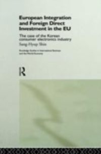 European Integration and Foreign Direct Investment in the EU