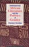 Contemporary African Literature and the Politics of Gender
