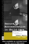 Secure Accommodation in Child Care
