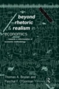 Beyond Rhetoric and Realism in Economics