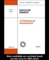 Nuclear Energy: A Professional Assessment