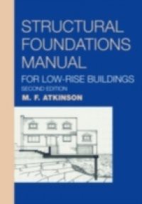 Structural Foundations Manual for Low-Rise Buildings