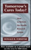 Tomorrow's Cures Today?