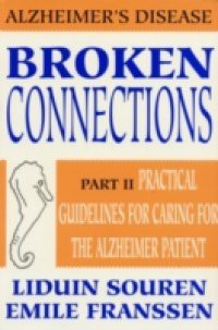 Broken Connections: Alzheimer's Disease: Part II