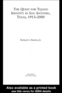 Quest for Tejano Identity in San Antonio, Texas, 1913-2000