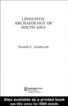 Linguistic Archaeology of South Asia