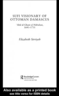 Sufi Visionary of Ottoman Damascus