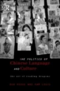 Politics of Chinese Language and Culture