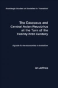Caucasus and Central Asian Republics at the Turn of the Twenty-First Century