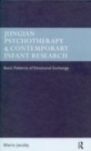 Jungian Psychotherapy and Contemporary Infant Research