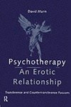 Psychotherapy: An Erotic Relationship