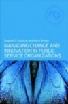 Managing Change and Innovation in Public Service Organizations