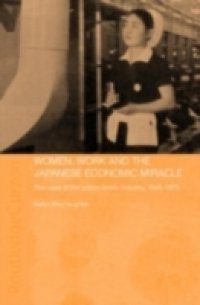 Women, Work and the Japanese Economic Miracle