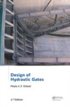 Design of Hydraulic Gates, 2nd Edition