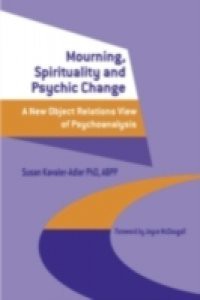 Mourning, Spirituality and Psychic Change