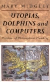 Utopias, Dolphins and Computers