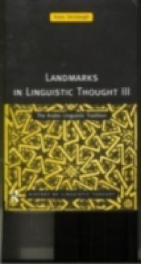 Landmarks in Linguistic Thought Volume III