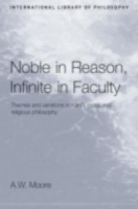 Noble in Reason, Infinite in Faculty