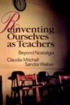 Reinventing Ourselves as Teachers