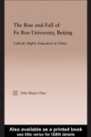 Rise and Fall of Fu Ren University, Beijing
