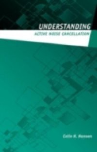 Understanding Active Noise Cancellation
