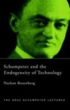 Schumpeter and the Endogeneity of Technology