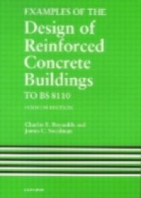 Examples of the Design of Reinforced Concrete Buildings to BS8110, Fourth Edition