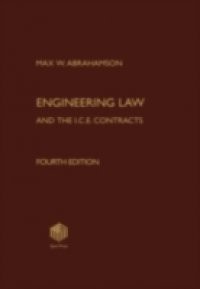 Engineering Law and the I.C.E. Contracts, Fourth Edition