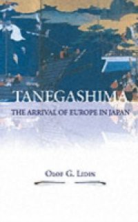 Tanegashima – The Arrival of Europe in Japan