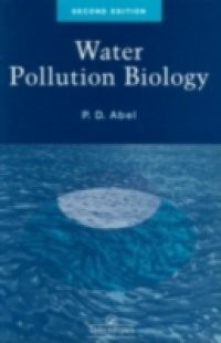 Water Pollution Biology, Second Edition