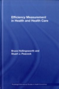 Efficiency Measurement in Health and Health Care