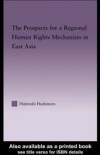 Prospects for a Regional Human Rights Mechanism in East Asia