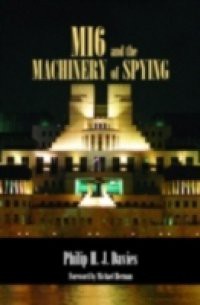 MI6 and the Machinery of Spying