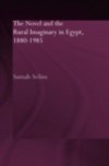Novel and the Rural Imaginary in Egypt, 1880-1985