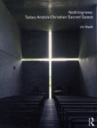 Nothingness: Tadao Ando's Christian Sacred Space