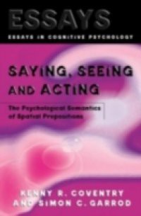 Saying, Seeing and Acting