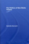 Politics of New Media Theatre