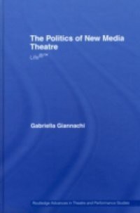 Politics of New Media Theatre