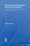 Disarmament Diplomacy and Human Security