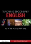 Teaching Secondary English as if the Planet Matters