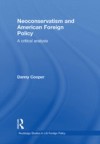 Neoconservatism and American Foreign Policy